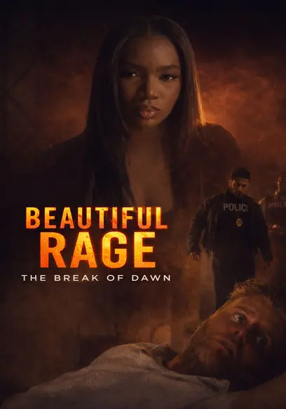 Beautiful Rage: The Break of Dawn
