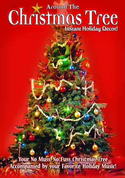Around the Christmas Tree: Instant Holiday Decor - Your No Muss, No Fuss Christmas Tree