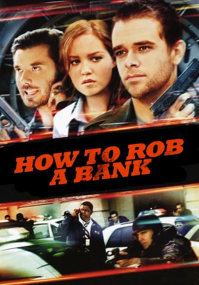 How to Rob a Bank