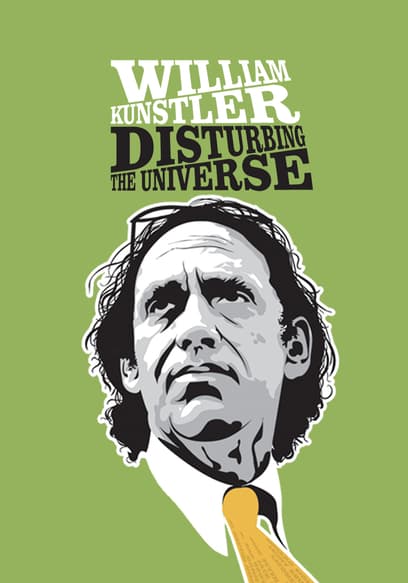 William Kunstler: Disturbing the Universe