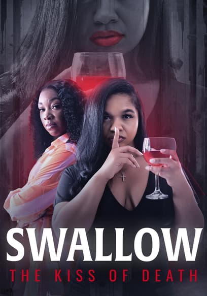 Swallow: The Kiss of Death