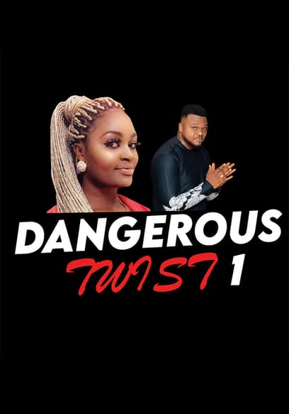 Dangerous Twist 1