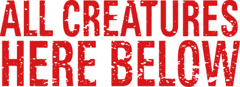 All Creatures Here Below