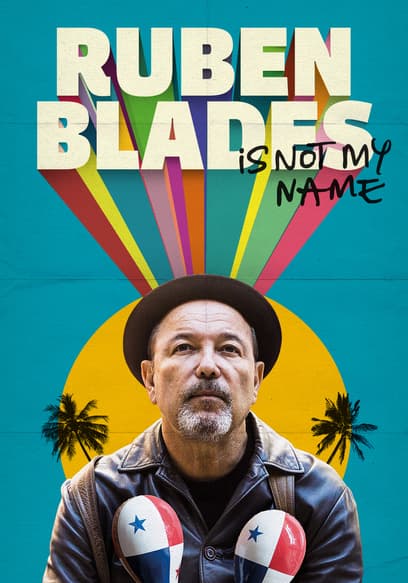Ruben Blades Is Not My Name