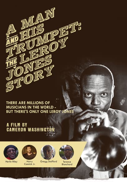 A Man and His Trumpet: The Leroy Jones Story