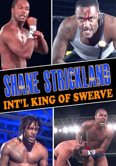Shane Strickland: Int'l King of Swerve poster