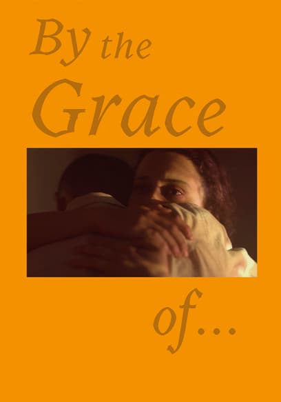 By the Grace of…