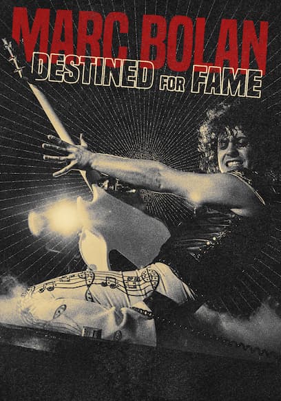 Marc Bolan: Destined for Fame