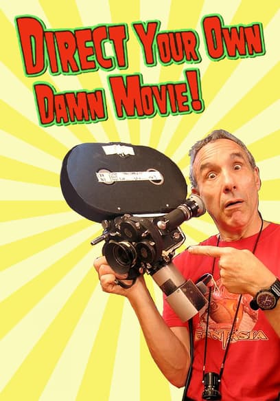 Direct Your Own Damn Movie!