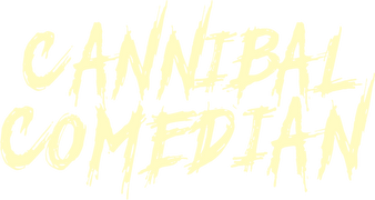 Cannibal Comedian