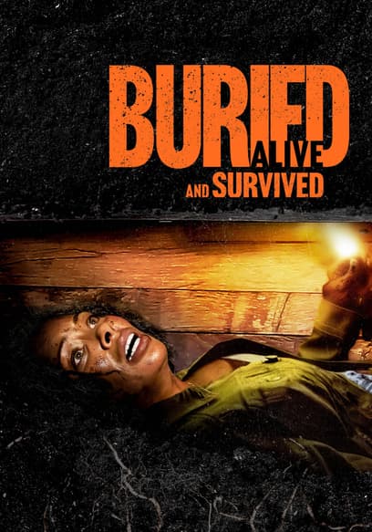 Buried Alive and Survived