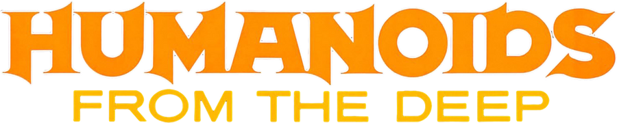 Humanoids From the Deep