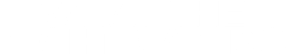 What the Night Can Do