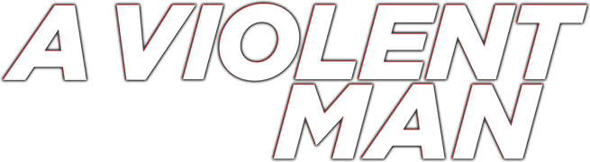 A Violent Man