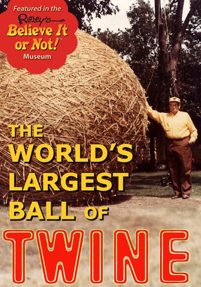 The World's Largest Ball of Twine