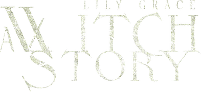 Lily Grace: A Witch Story