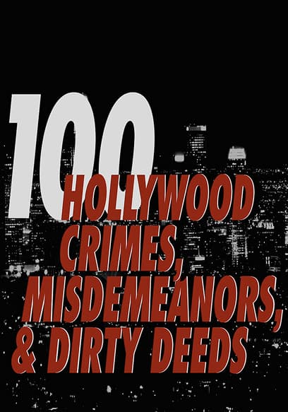 100 Hollywood Crimes, Misdemeanors, and Dirty Deeds poster