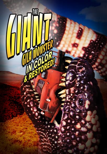 The Giant Gila Monster (In Color & Restored)