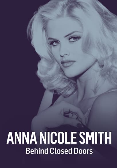 Anna Nicole Smith: Behind Closed Doors