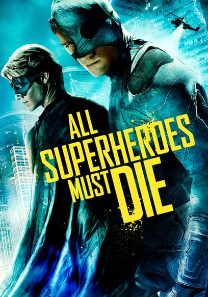 All Superheroes Must Die