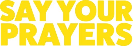 Say Your Prayers