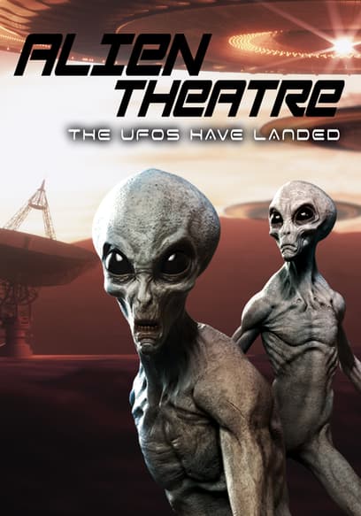 Alien Theatre: UFOs Have Landed poster