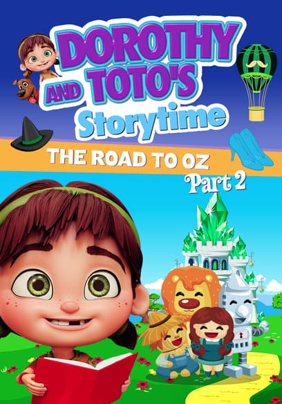 Dorothy and Toto's Storytime: The Road to Oz Part 2