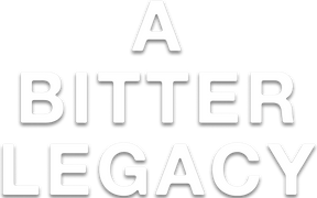 A Bitter Legacy