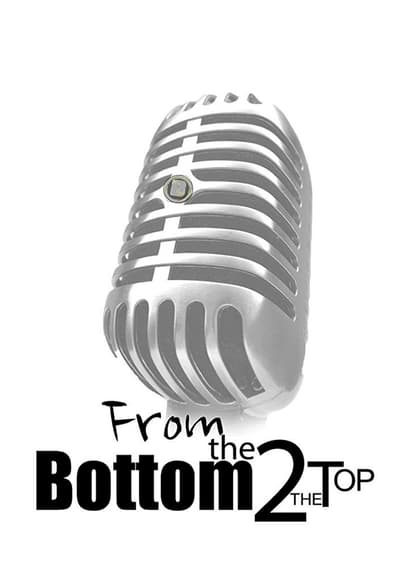 From the Bottom 2 the Top