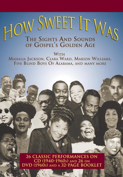 How Sweet It Was: Sights and Sounds of Gospel's Golden Age