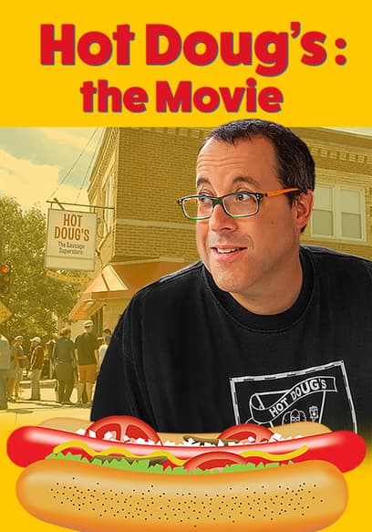 Hot Doug's: The Movie