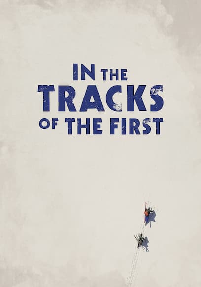 In the Tracks of the First