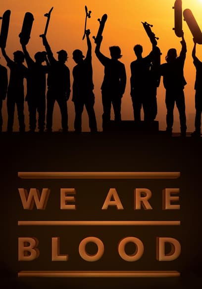 We Are Blood