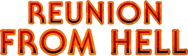 Reunion From Hell