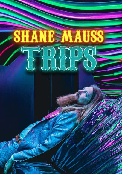 Shane Mauss: Trips poster