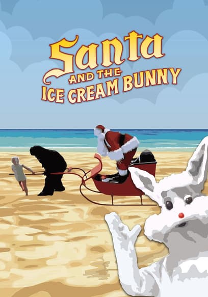 Santa and the Ice Cream Bunny