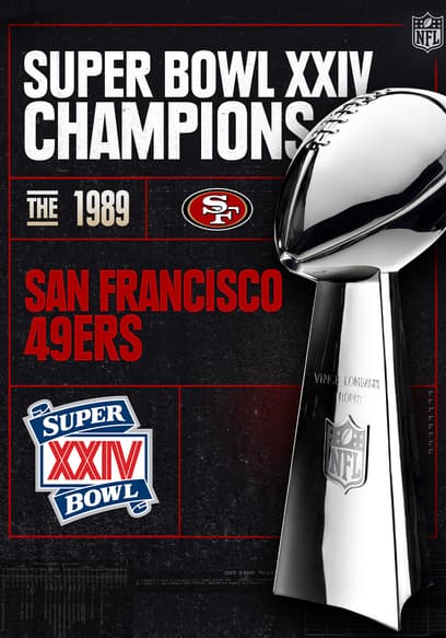 Super Bowl XXIV Champions: The 1989 San Francisco 49ers