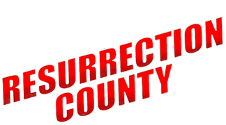 Resurrection County