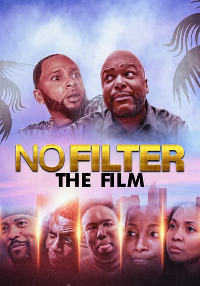 No Filter: The Film