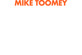 Mike Toomey: Welcome to My World