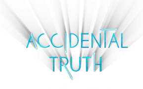 Accidental Truth: UFO Revelations