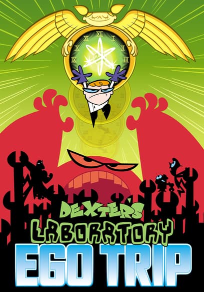 Dexter's Laboratory: Ego Trip