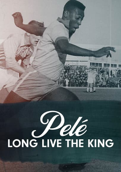 Pelé: Long Live the King
(Spanish) poster