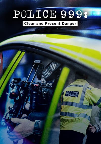 Police 999: Clear and Present Danger
