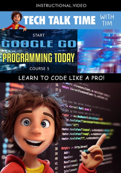 Tech Talk Time: Start Google Go Programming Today Course 5