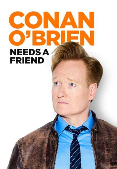 Conan O'Brien Needs a Friend poster