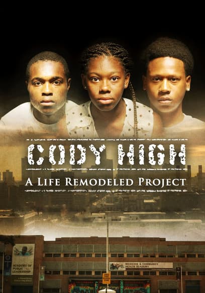 Cody High: A Life Remodeled Project