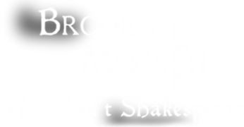 Brooks McBeth: This Ain’t Shakespeare