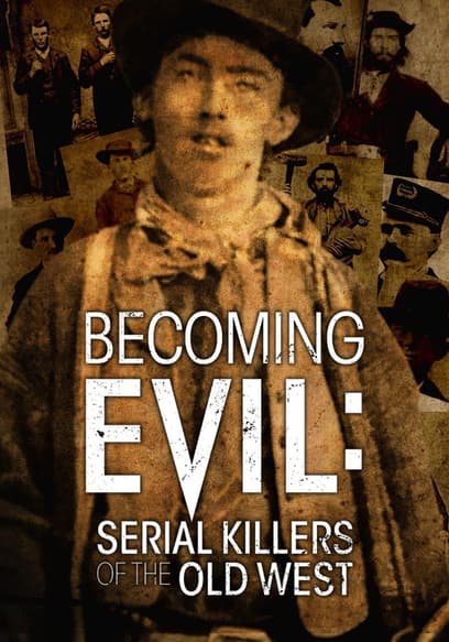 Becoming Evil: Serial Killers of the Old West
