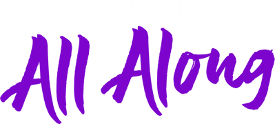 Been There All Along